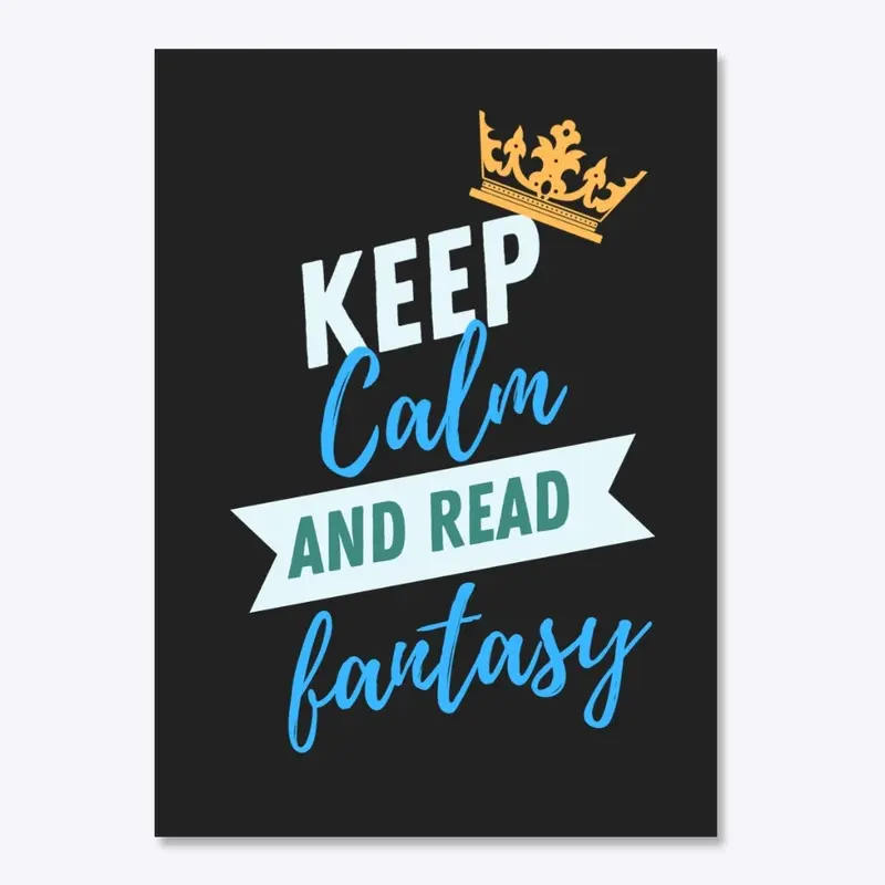 Keep Calm and Read Fantasy