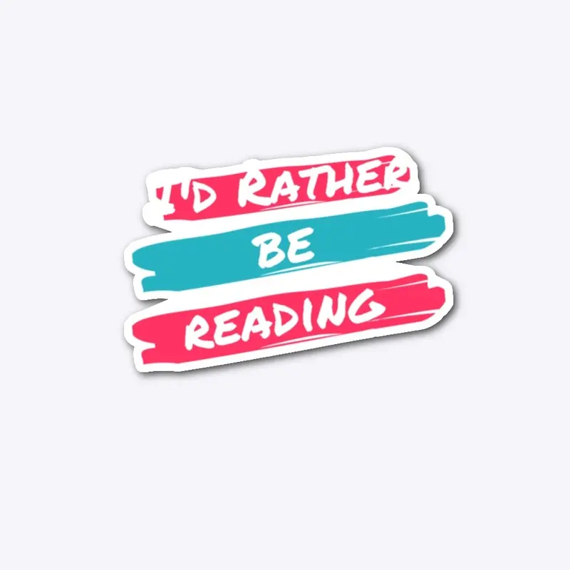 I'd Rather Be Reading